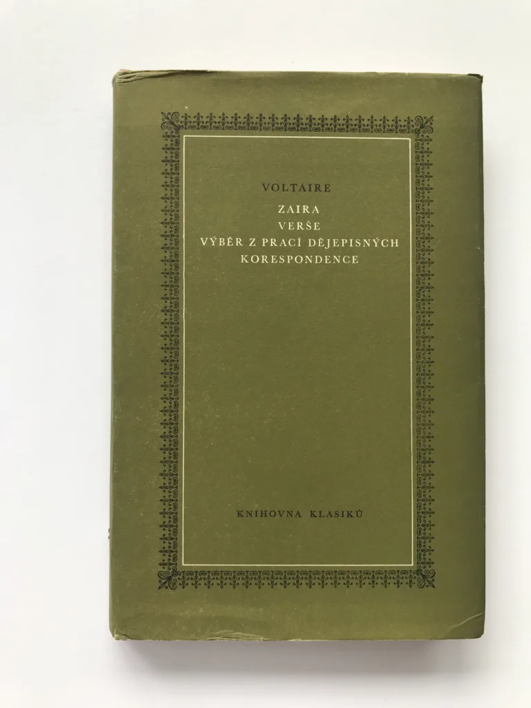 Zaira / Verše / Výběr z prací dějepisných / Korespondence, Voltaire