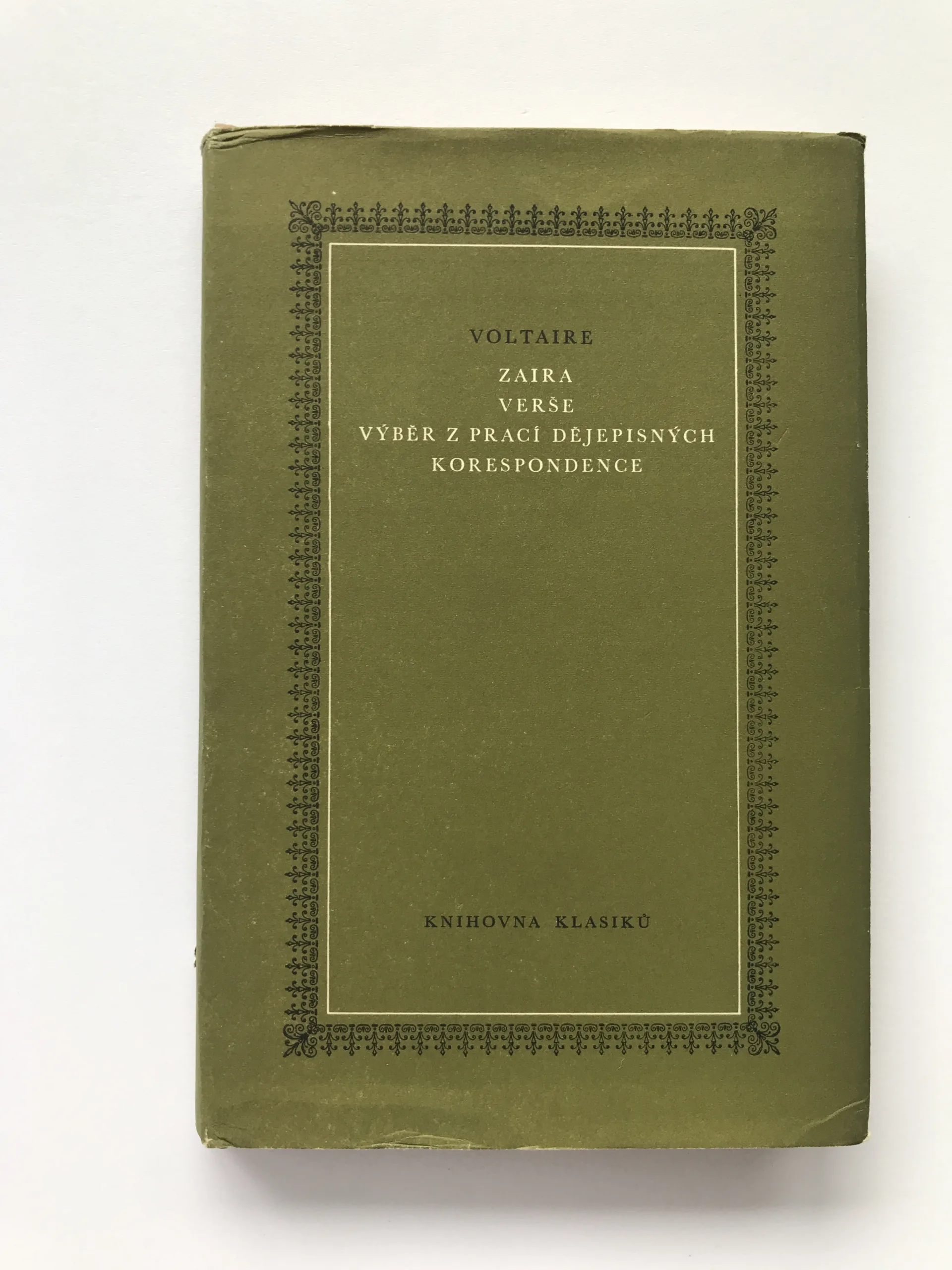 Zaira / Verše / Výběr z prací dějepisných / Korespondence, Voltaire