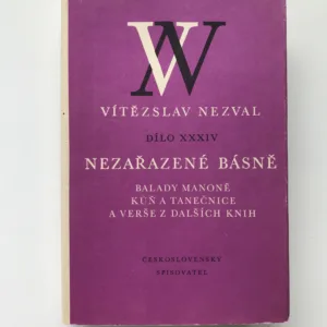 Nezařazené básně (Balady Manoně, Kůň a tanečnice a verše z dalších knih), Vítězslav Nezval