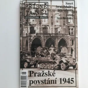Přísně tajné 6/2005 – Pražské povstání 1945