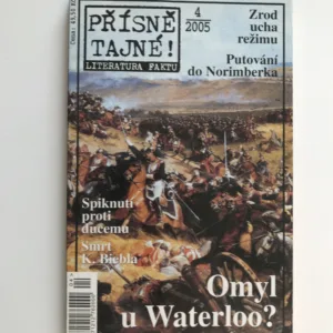 Přísně tajné 4/2005 – Omyl u Waterloo?