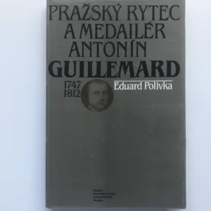 Pražský rytec a medailér Antonín Guillemard, Eduard Polívka,
