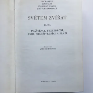 Světem zvířat IV – Pláštěnci, bezlebeční, ryby, obojživelníci a plazi, Jan Hanzák, Jiří Felix, Stanislav Frank, Jiří Vostradovský, Antonín Pospíšil