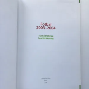 Fotbal 2003-2004, Kamil Popelář, Martin Werner