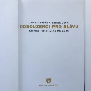Odsouzenci pro slávu – Kronika fotbalového MS 2006, Jaromír Bosák, Zdeněk Čech