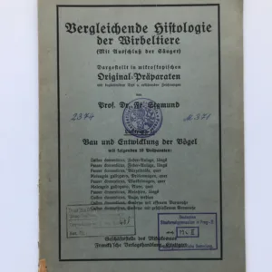 Vergleichende Histologie der Wirbeltiere – Bau und Entwicklung der Vögel (Aves), Fr. Sigmund