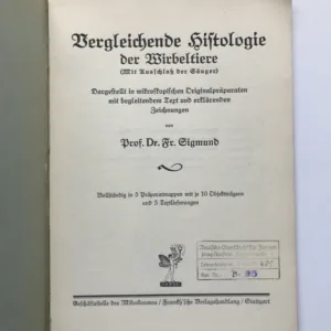 Vergleichende Histologie der Wirbeltiere – Bau und Entwicklung der Vögel (Aves), Fr. Sigmund