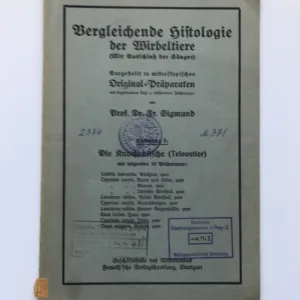 Vergleichende Histologie der Wirbeltiere – Die Knochenfische (Teleostier), Fr. Sigmund