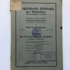 Vergleichende Histologie der Wirbeltiere – Bau und Entwicklung der Amphibien, Fr. Sigmund