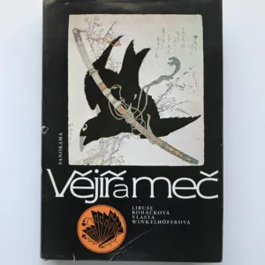 Vějíř a meč (Kapitoly z dějin japonské kultury), Libuše Boháčková, Vlasta Winkelhöferová