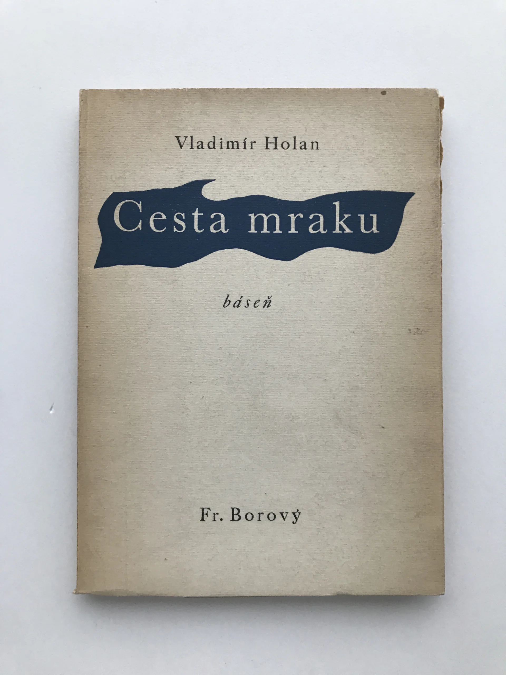 Cesta mraku, Vladimír Holan