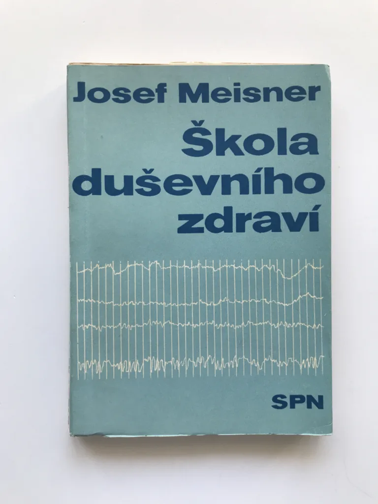 Škola duševního zdraví (Kapitoly z mentální hygieny výchovně vzdělávacího procesu), Josef Maisner