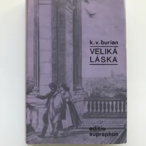 Veliká láska (Rapsódie o životě Bedřicha Smetany), Karel Vladimír Burian