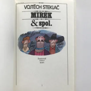 Mirek & spol., Vojtěch Steklač, Adolf Born