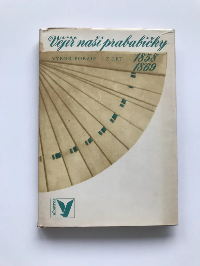Vějíř naší prababičky (Výbor poezie z let 1858-1869), Vladimít Justl