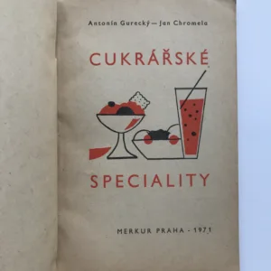 Cukrářské speciality, Antonín Gurecký, Jan Chromela