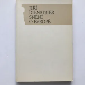 Snění o Evropě, Jiří Dienstbier