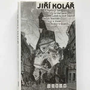 Křestný list / Ódy a variace / Limb a jiné básně / Sedm kantát / Dny v roce / Roky v dnech, Jiří Kolář