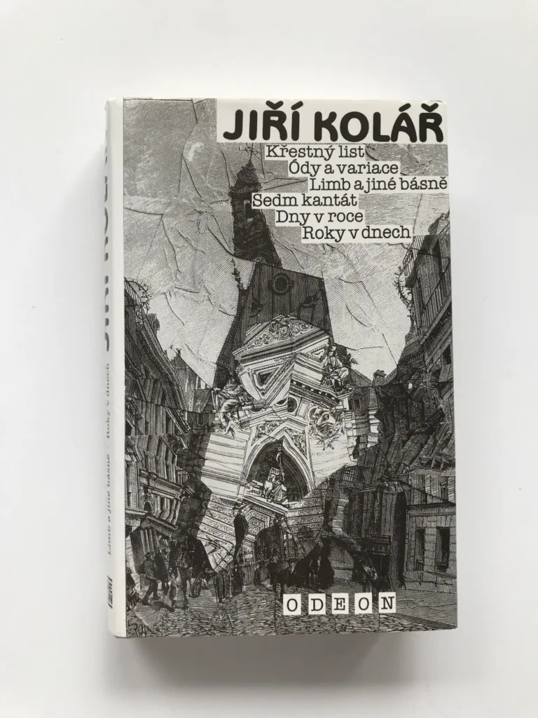 Křestný list / Ódy a variace / Limb a jiné básně / Sedm kantát / Dny v roce / Roky v dnech, Jiří Kolář