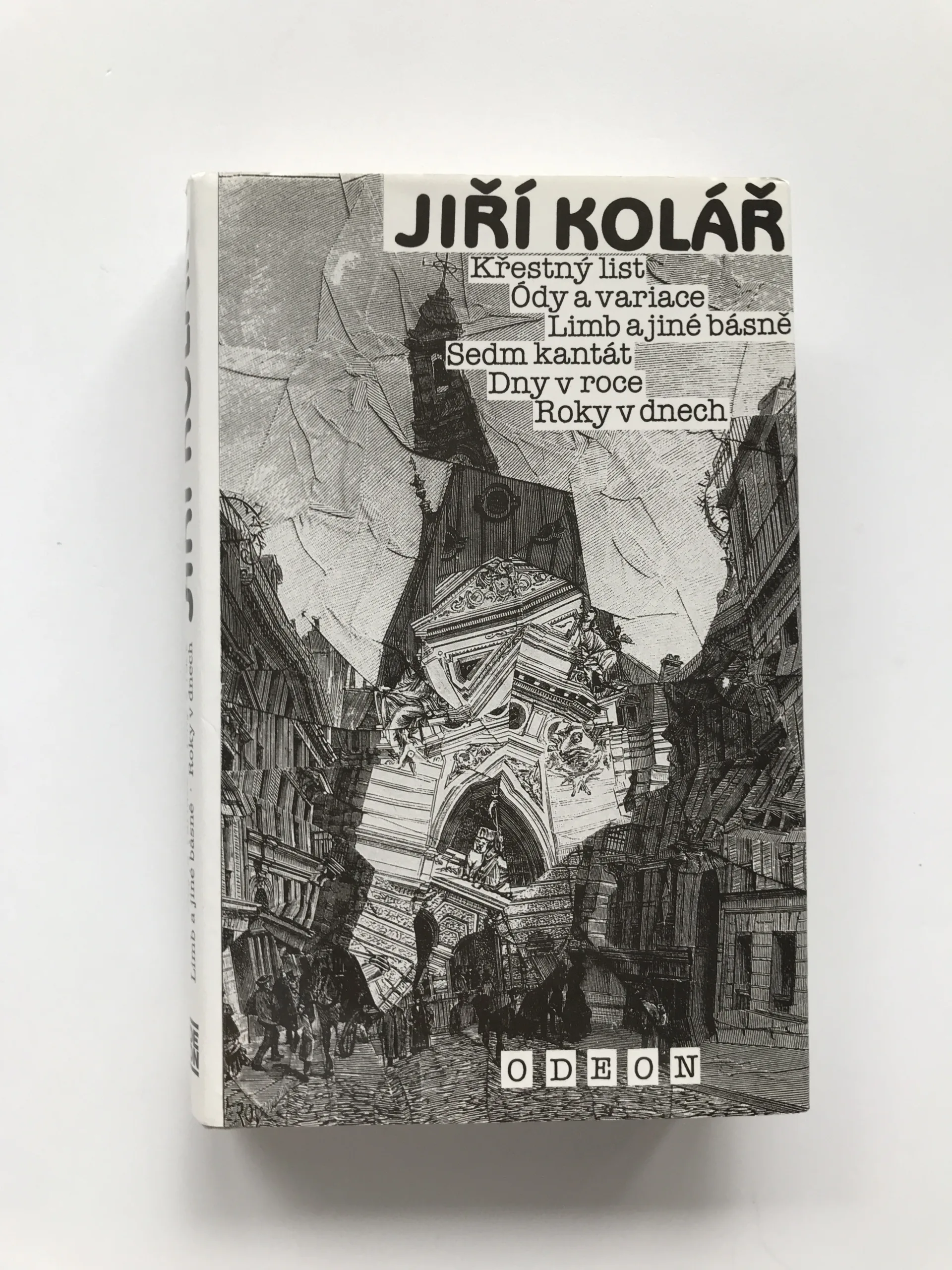 Křestný list / Ódy a variace / Limb a jiné básně / Sedm kantát / Dny v roce / Roky v dnech, Jiří Kolář