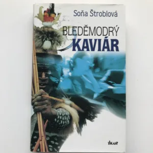 Bleděmodrý kaviár, Soňa Štroblová