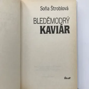 Bleděmodrý kaviár, Soňa Štroblová