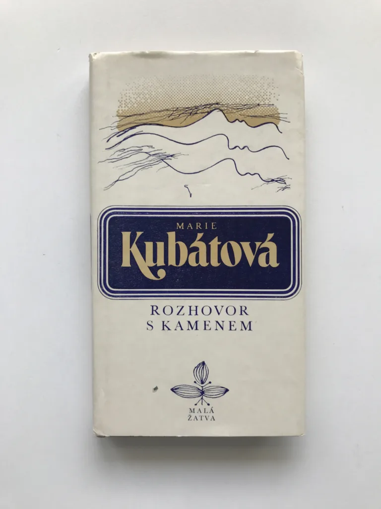 Rozhovor s kamenem, Marie Kubátová