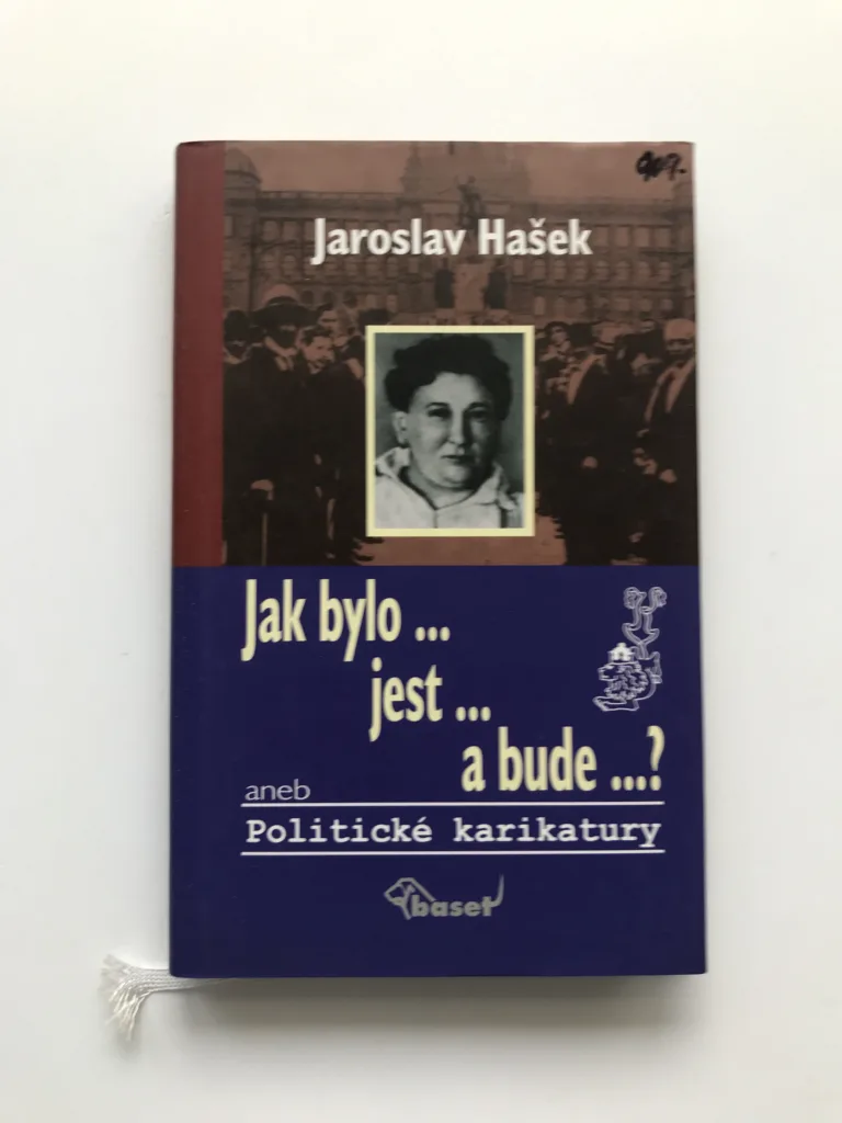 Jak bylo, jest a bude? aneb Politické karikatury, Jaroslav Hašek