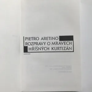 Rozpravy o mravech hříšných kurtizán, Pietro Aretino