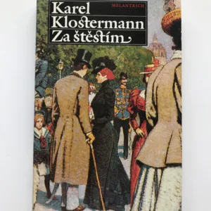 Za štěstím, Karel Klostermann