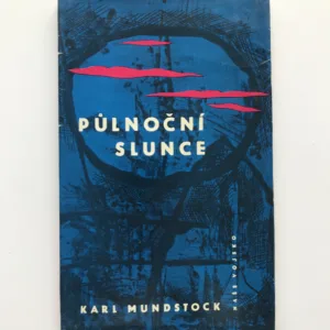 Půlnoční slunce, Karl Mundstock, Jiří Anderle
