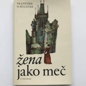 Žena jako meč, František D. Bulánek