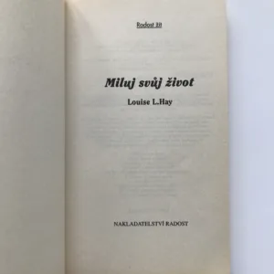 Miluj svůj život, Louise L. Hay