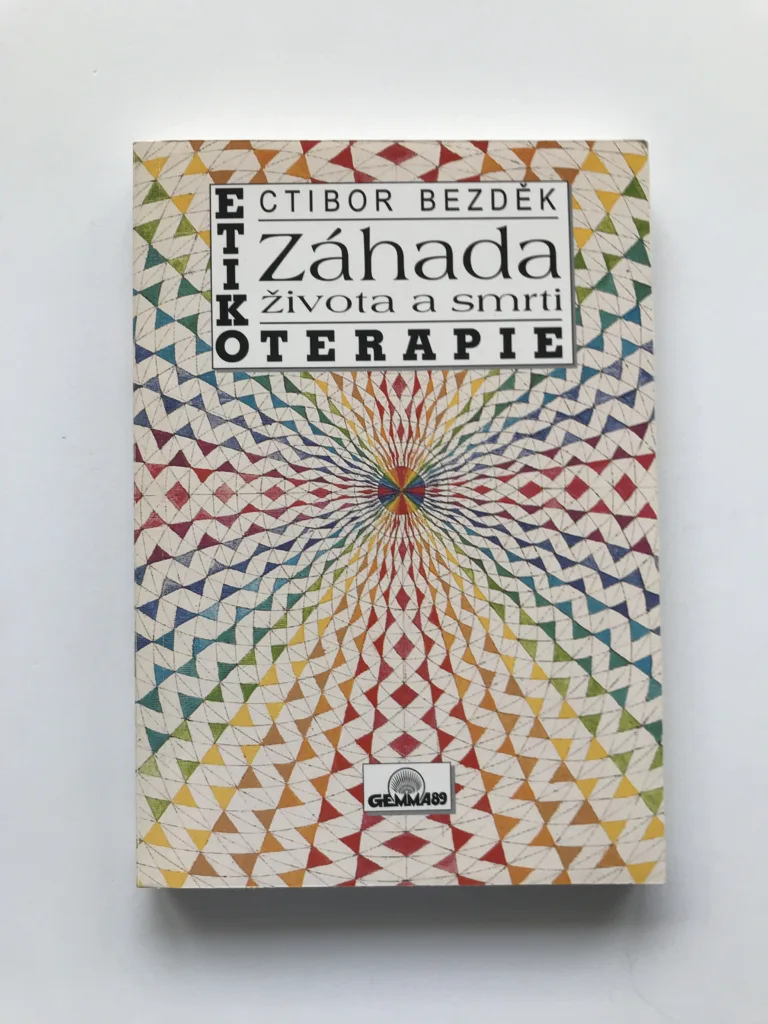 Etikoterapie. Záhada života a smrti. Léčení mravností, Ctibor Bezděk