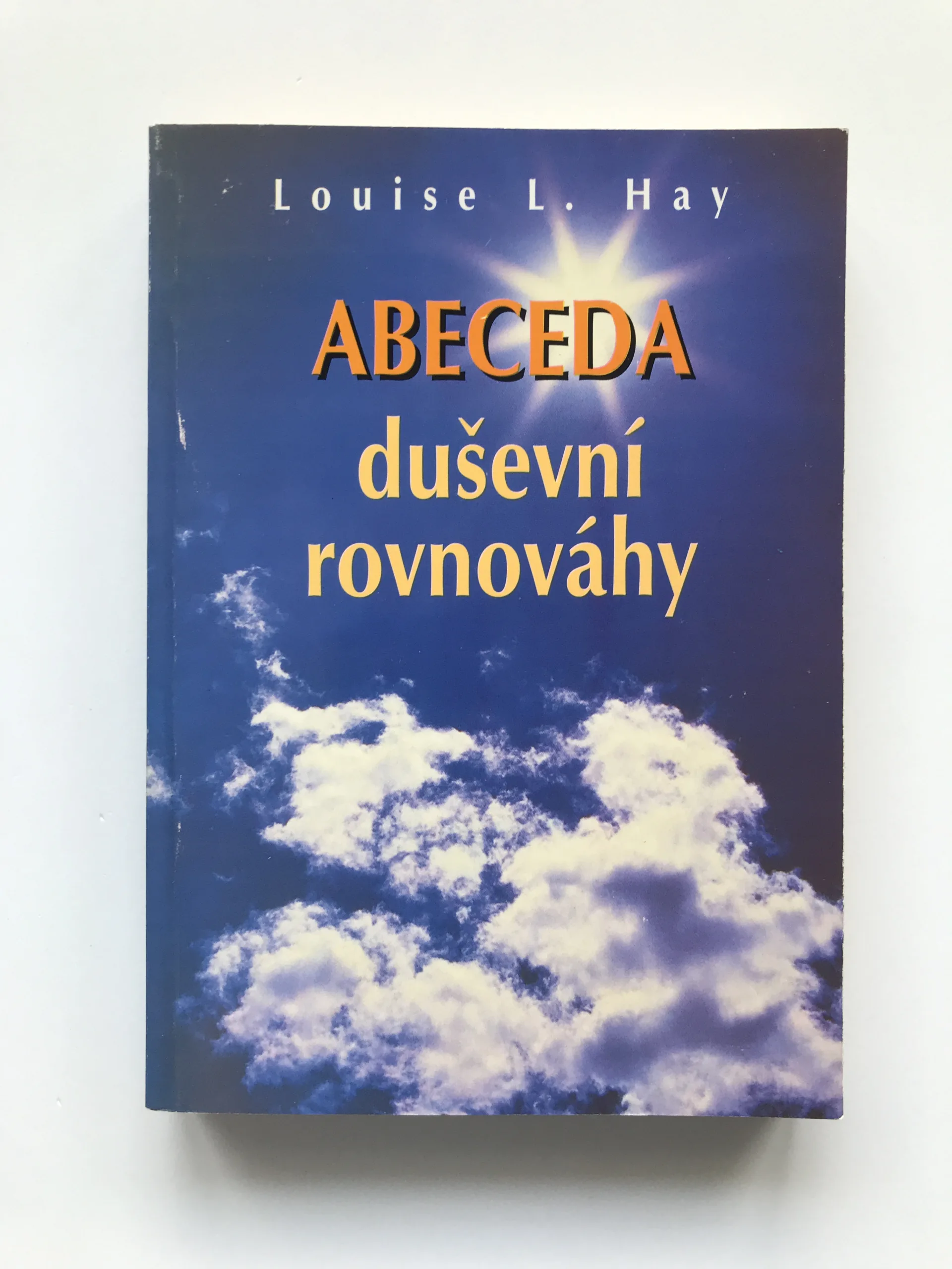 Abeceda duševní rovnováhy, Louise L. Hay