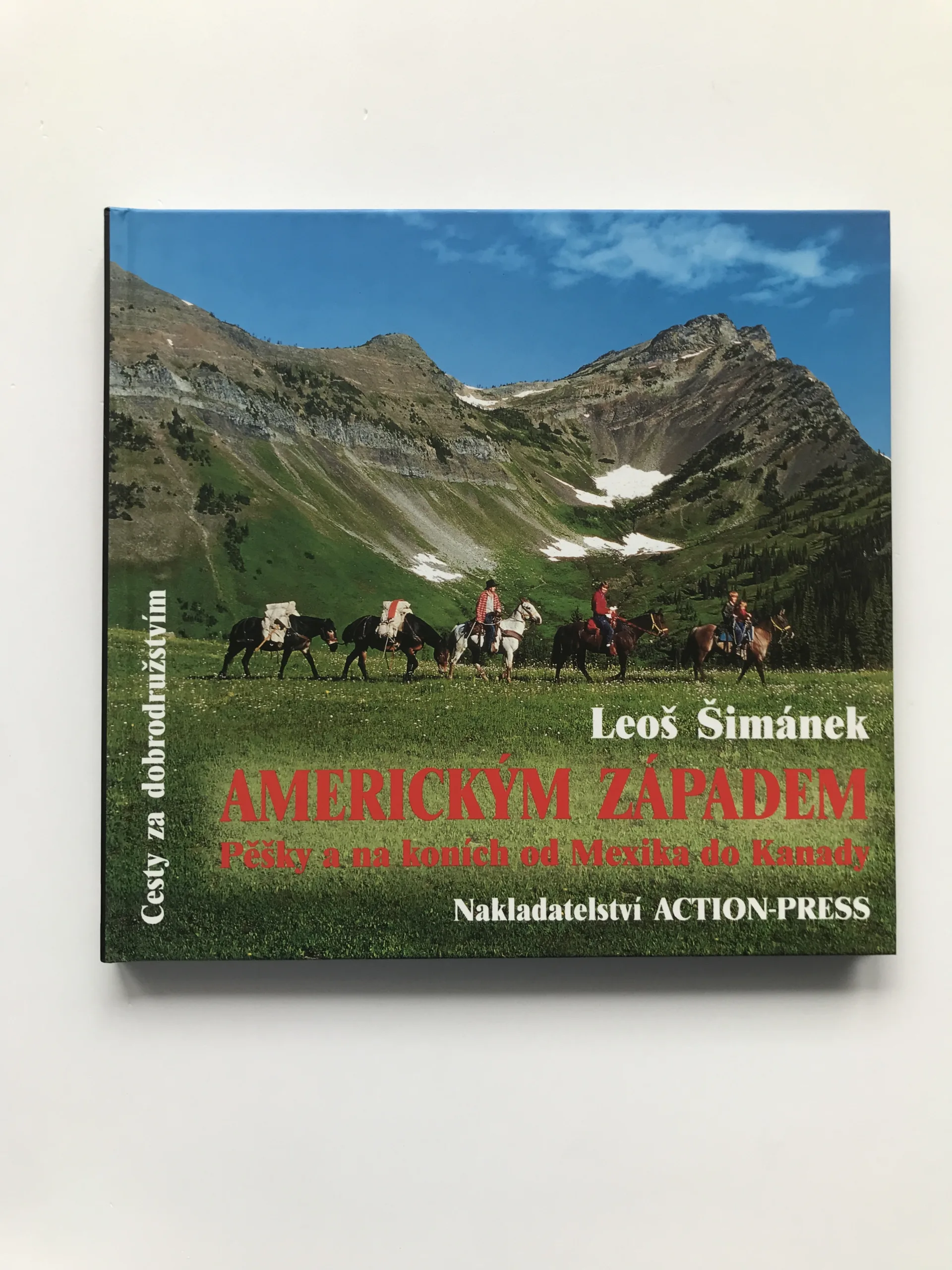 Americkým Západem – Pěšky a na koních od Mexika do Kanady (podpis autora), Leoš Šimánek