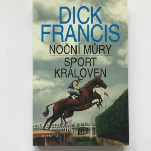 Noční můry / Sport královen, Dick Francis
