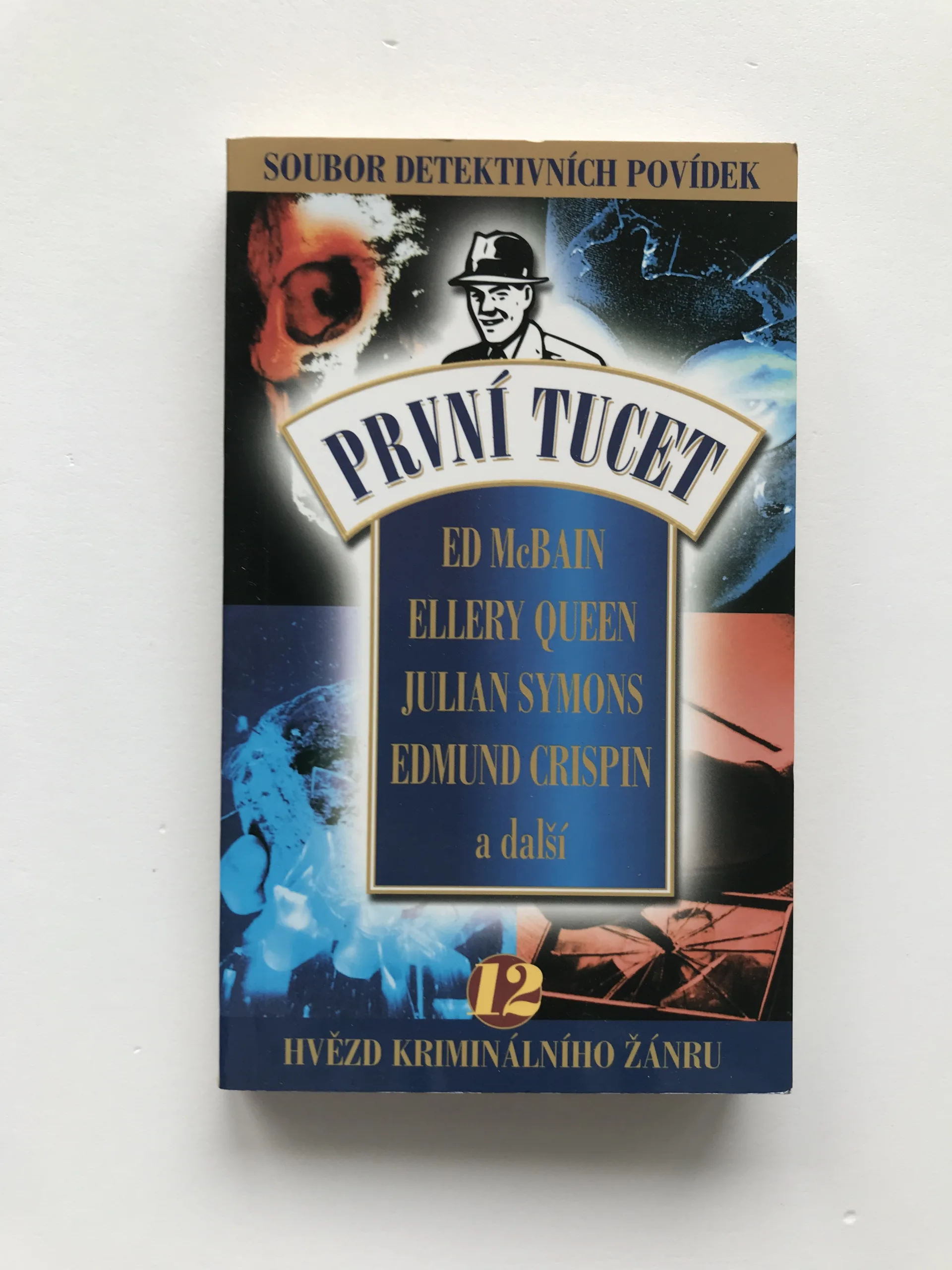První tucet – Soubor 12 detektivních povídek nejlepších světových autorů, Ed McBain, Ellery Queen, Julian Symons, Edmund Crispin