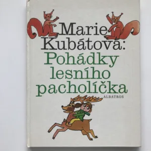 Pohádky lesního pacholíčka, Marie Kubátová, Miloslav Jágr