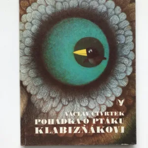 Pohádka o ptáku Klabizňákovi, Václav Čtvrtek, Gabriela Dubská