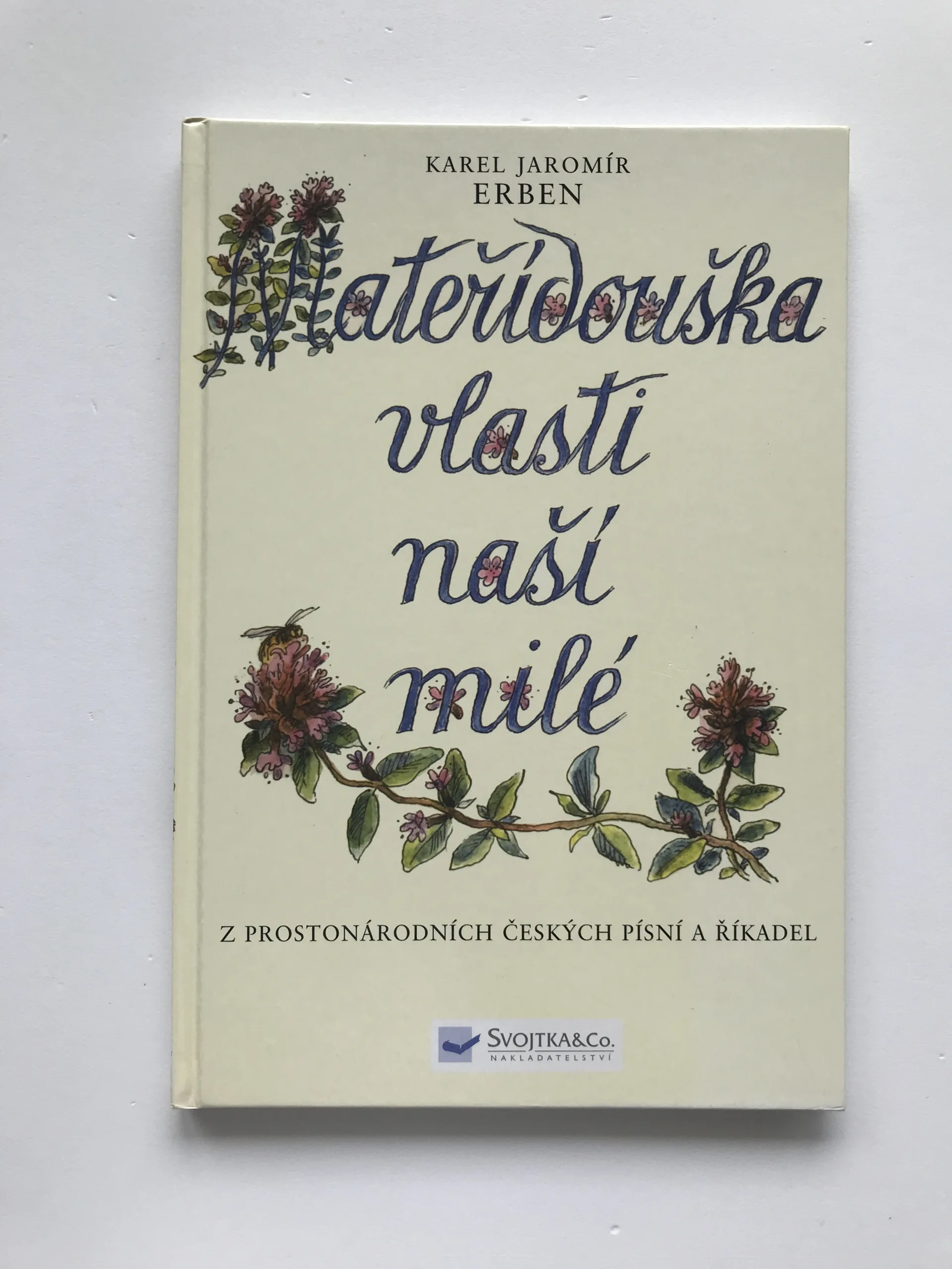 Mateřídouška vlasti naší milé (Výbor z říkadel a pohádek), Karel Jaromír Erben