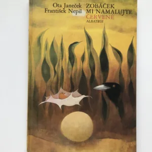 Zobáček mi namalujte červeně, Ota Janeček, František Nepil