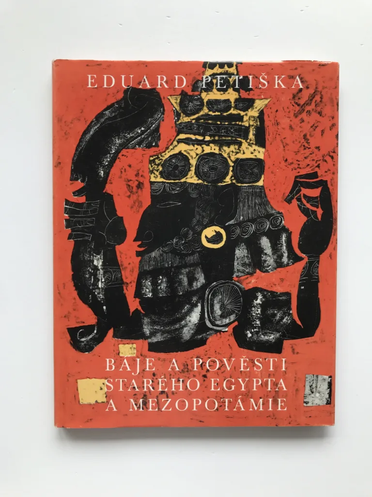 Báje a pověsti starého Egypta a Mezopotámie, Eduard Petiška, Karel Teissig
