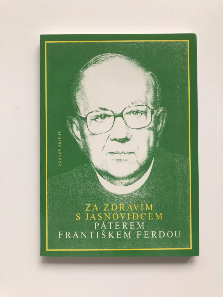 Za zdravím s jasnovidcem páterem Františkem Ferdou, Zdeněk Rejdák