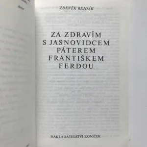 Za zdravím s jasnovidcem páterem Františkem Ferdou, Zdeněk Rejdák