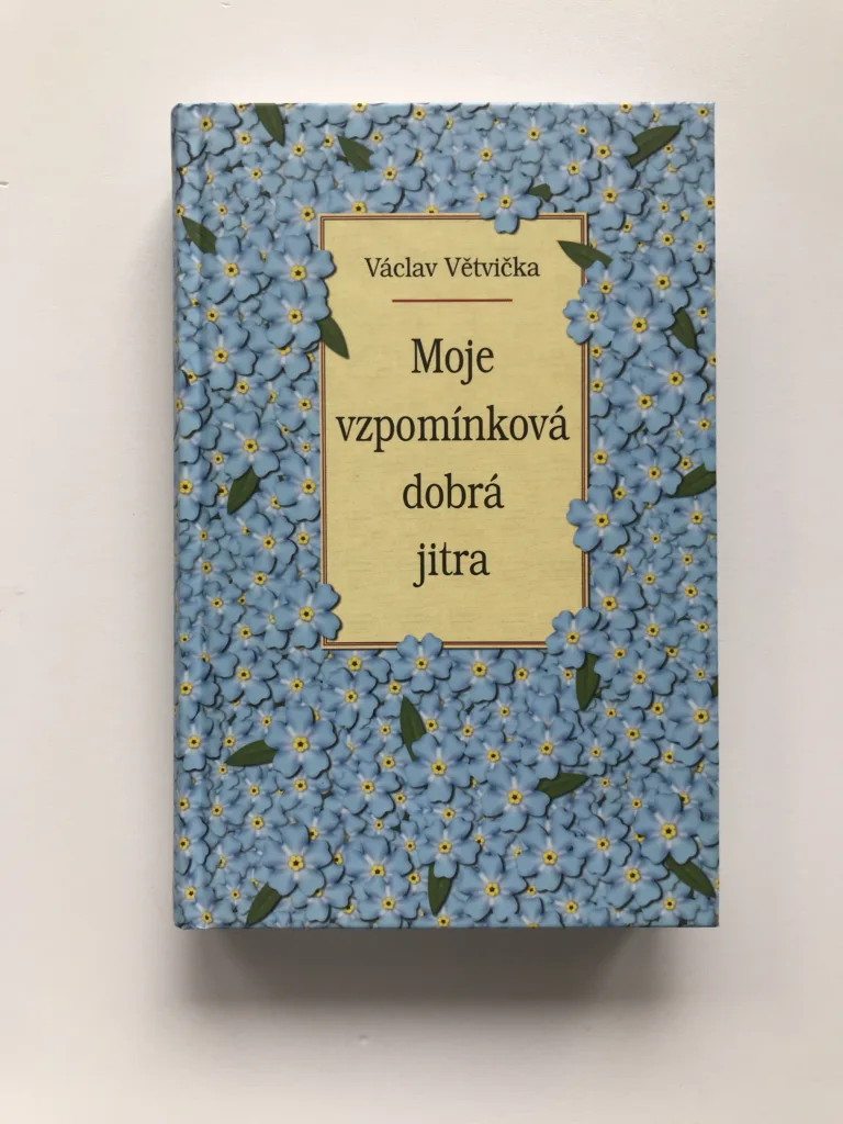Moje vzpomínková dobrá jitra (podpis autora), Václav Větvička