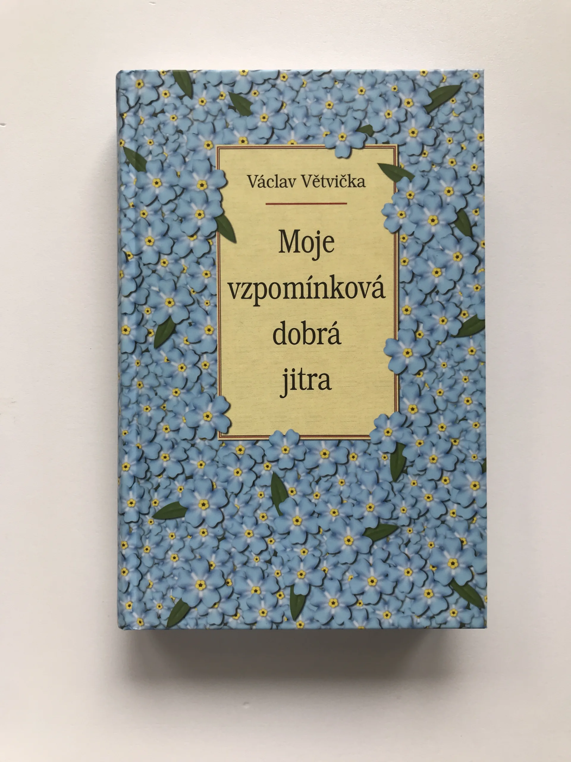 Moje vzpomínková dobrá jitra (podpis autora), Václav Větvička