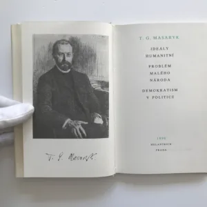 Ideály humanitní / Problém malého národa / Demokratism v politice, Tomáš Garrigue Masaryk