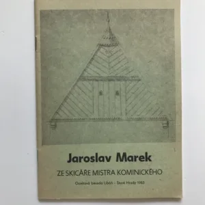 Ze skicáře mistra kominického, Jaroslav Marek