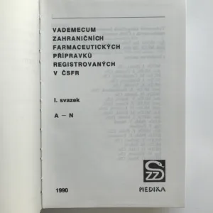 Vademecum zahraničních farmaceutických přípravků registrovaných v ČSFR (I. svazek, A-N)